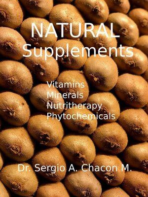 cover image of Natural Supplements. Vitamins, Minerals, Nutritherapy, Phytochemicals